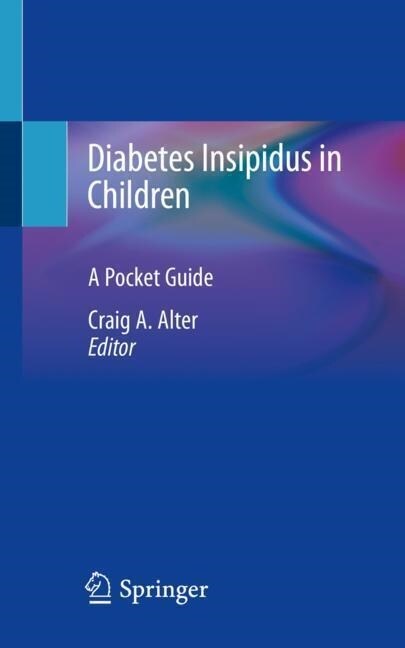 Diabetes Insipidus in Children: A Pocket Guide (Paperback, 2022)