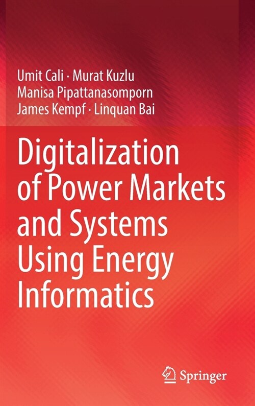 Digitalization of Power Markets and Systems Using Energy Informatics (Hardcover)