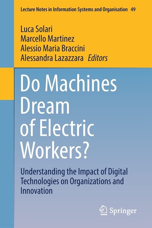 Do Machines Dream of Electric Workers?: Understanding the Impact of Digital Technologies on Organizations and Innovation (Paperback, 2022)