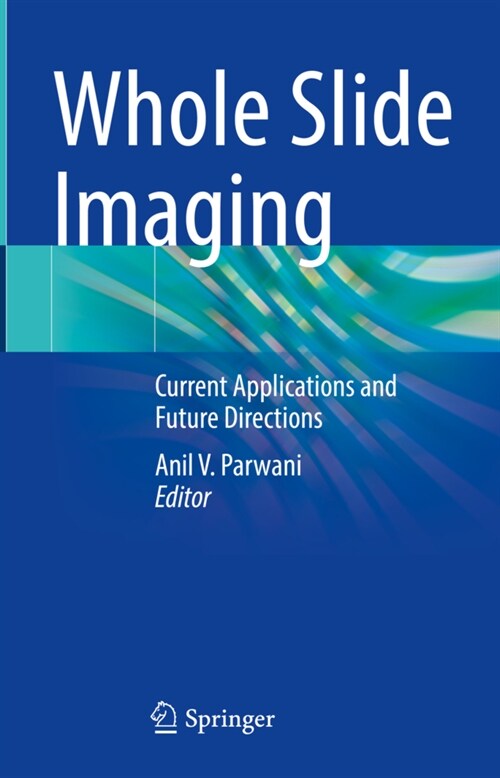 Whole Slide Imaging: Current Applications and Future Directions (Hardcover, 2022)