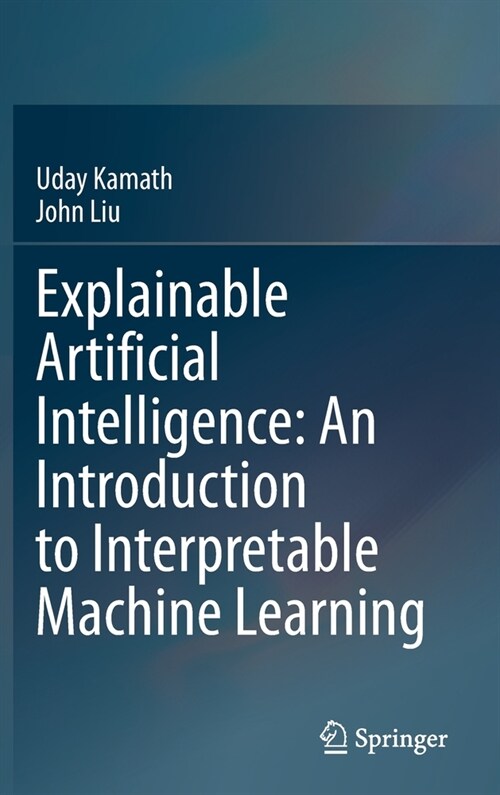 Explainable Artificial Intelligence: An Introduction to Interpretable Machine Learning (Hardcover, 2021)