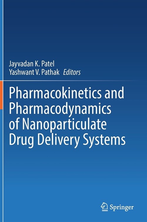 Pharmacokinetics and Pharmacodynamics of Nanoparticulate Drug Delivery Systems (Hardcover)