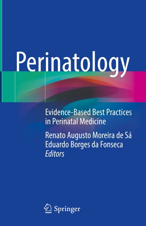 Perinatology: Evidence-Based Best Practices in Perinatal Medicine (Hardcover, 2022)