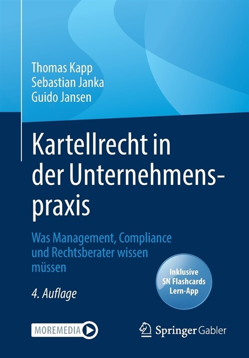 Kartellrecht in Der Unternehmenspraxis: Was Management, Compliance Und Rechtsberater Wissen M?sen (Paperback, 4, 4., Vollst. Ube)