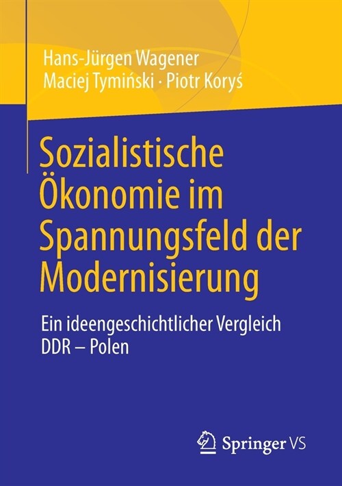 Sozialistische ?onomie Im Spannungsfeld Der Modernisierung: Ein Ideengeschichtlicher Vergleich Ddr - Polen (Paperback, 1. Aufl. 2021)