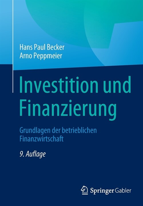 Investition Und Finanzierung: Grundlagen Der Betrieblichen Finanzwirtschaft (Paperback, 9, 9., Vollst. Akt)