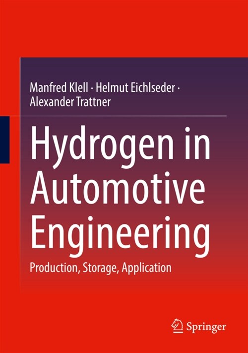 Hydrogen in Automotive Engineering: Production, Storage, Application (Hardcover, 2022)