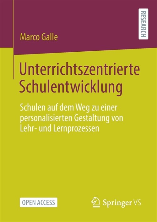 Unterrichtszentrierte Schulentwicklung: Schulen Auf Dem Weg Zu Einer Personalisierten Gestaltung Von Lehr- Und Lernprozessen (Paperback, 1. Aufl. 2021)