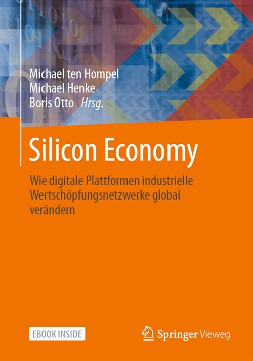 Silicon Economy: Wie Digitale Plattformen Industrielle Wertsch?fungsnetzwerke Global Ver?dern (Hardcover, 1. Aufl. 2021)