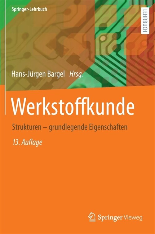 Werkstoffkunde: Strukturen - Grundlegende Eigenschaften (Hardcover, 13, 13. Aufl. 2021)