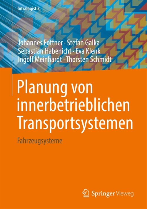 Planung Von Innerbetrieblichen Transportsystemen: Fahrzeugsysteme (Hardcover, 1. Aufl. 2021)