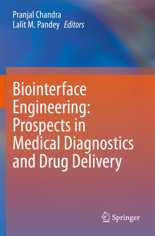 Biointerface Engineering: Prospects in Medical Diagnostics and Drug Delivery (Paperback)