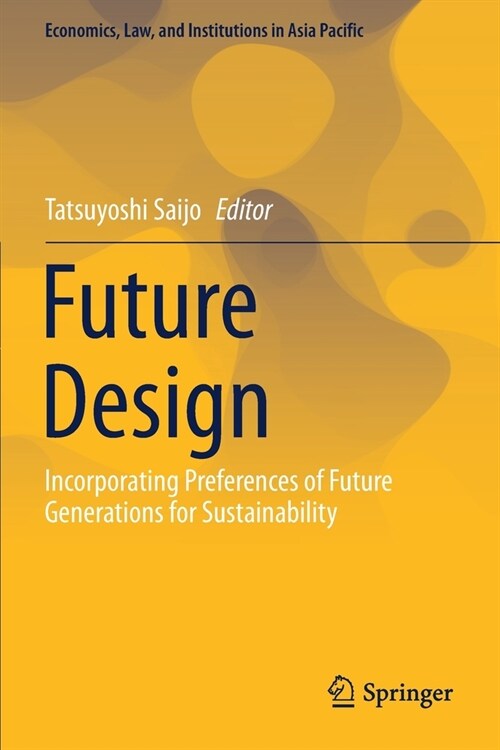 Future Design: Incorporating Preferences of Future Generations for Sustainability (Paperback, 2020)