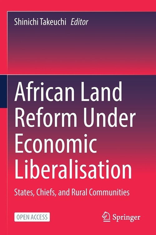 African Land Reform Under Economic Liberalisation: States, Chiefs, and Rural Communities (Paperback, 2022)