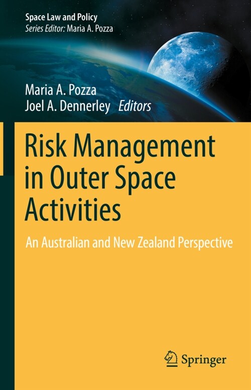 Risk Management in Outer Space Activities: An Australian and New Zealand Perspective (Hardcover, 2022)