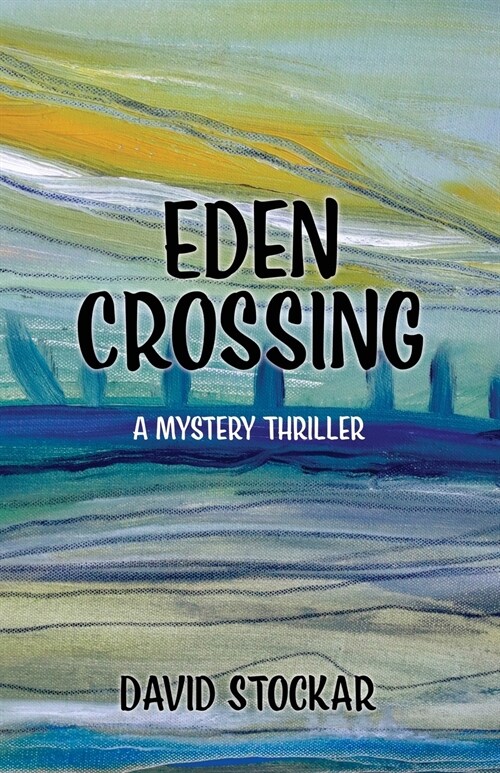 Eden Crossing: A Mystery Thriller (Paperback)