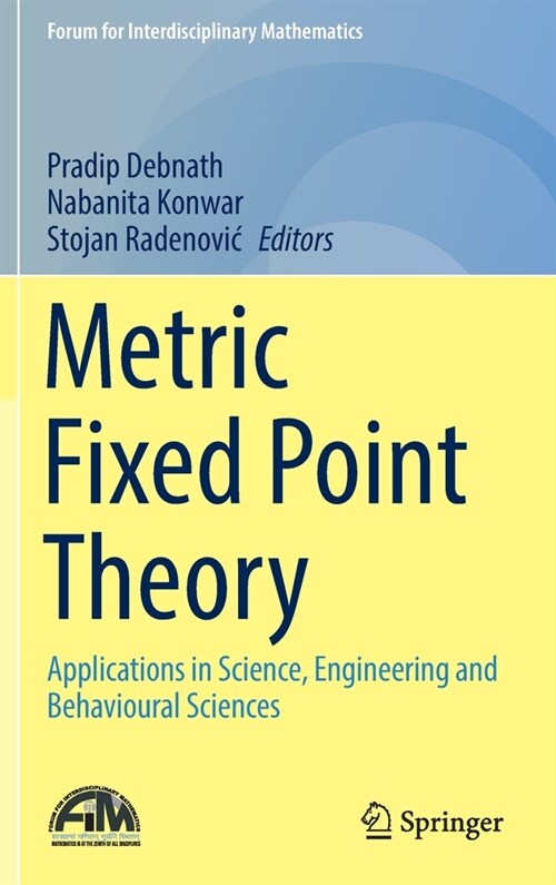 Metric Fixed Point Theory: Applications in Science, Engineering and Behavioural Sciences (Hardcover, 2021)