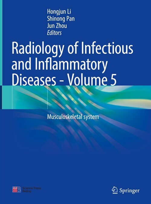 Radiology of Infectious and Inflammatory Diseases - Volume 5: Musculoskeletal System (Hardcover, 2022)