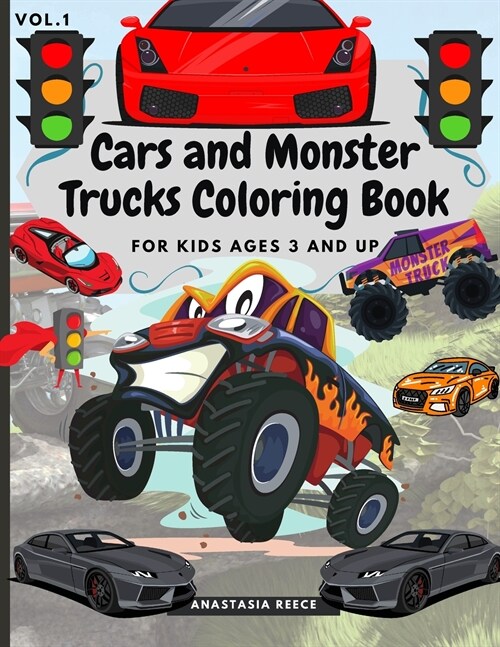 Cars and Monster Trucks Coloring Book For Kids Ages 3 and Up: Fun Coloring Book with Amazing Cars and Monster Trucks For Kids, Toddlers (Paperback)