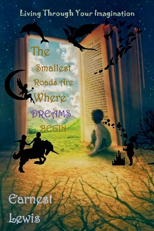 The Smallest Roads Are Where Dreams Begin (Paperback)