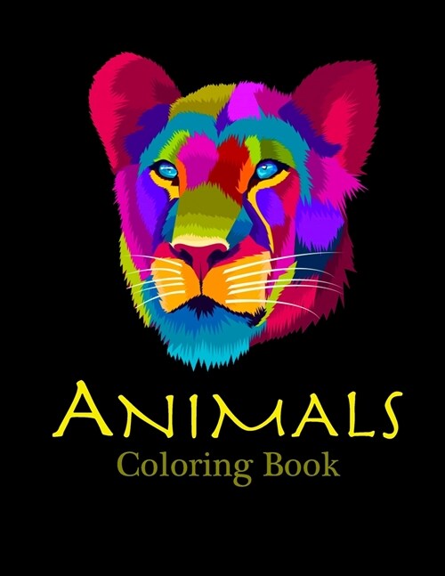 Animals Coloring Book: Adult Coloring Book with Animals Mandala Designs, Animals Coloring Book Featuring Lions, Horses, Elephants, Dogs and M (Paperback)