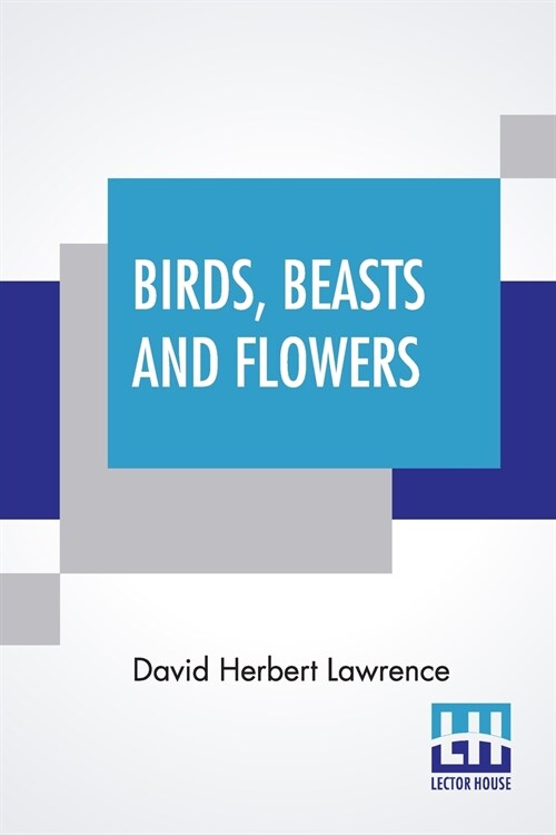 Birds, Beasts And Flowers: Poems (Paperback)