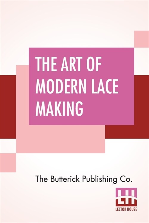 The Art Of Modern Lace Making (Paperback)