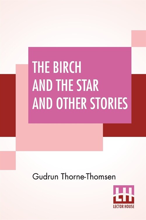 The Birch And The Star And Other Stories: Written In The Norwegian By J?gen Moe And In The Swedish By Zacharias Topelius (Paperback)