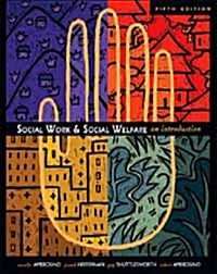 Social Work and Social Welfare: An Introduction [With Infotrac] (Hardcover, 5th)