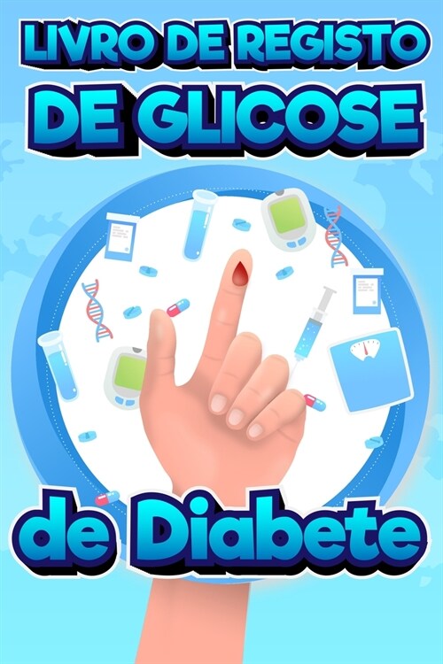 Livro de registro de glicose de diabetes: Livro de registo do n?el de a旿car no sangue, livro de registo do n?el de a旿car no sangue de 2 anos para (Paperback)