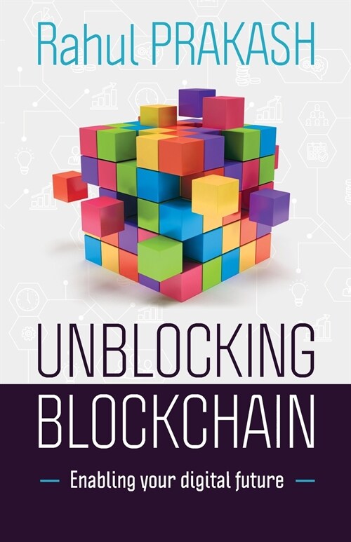 Unblocking Blockchain: Enabling Your Digital Future (Paperback)