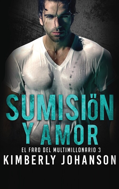 Sumisi? y Amor: Romance con un Multimillonario (Hardcover)