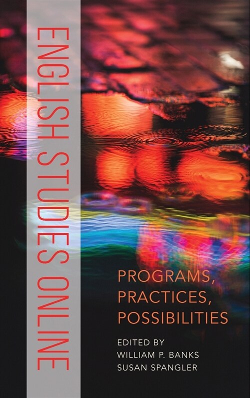 English Studies Online: Programs, Practices, Possibilities (Hardcover)