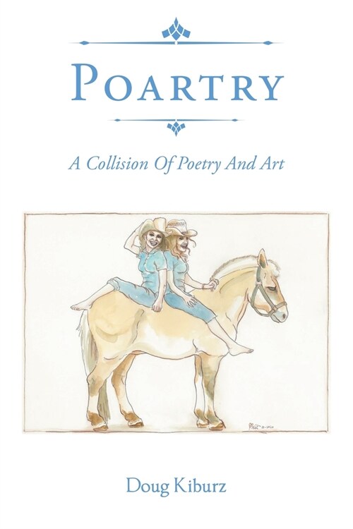 Poartry: A Collision of Poetry and Art (Paperback)