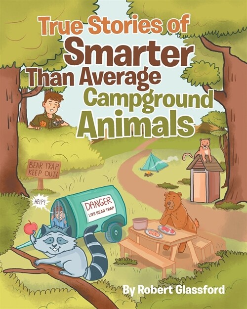 True Stories of Smarter Than Average Campground Animals (Paperback)