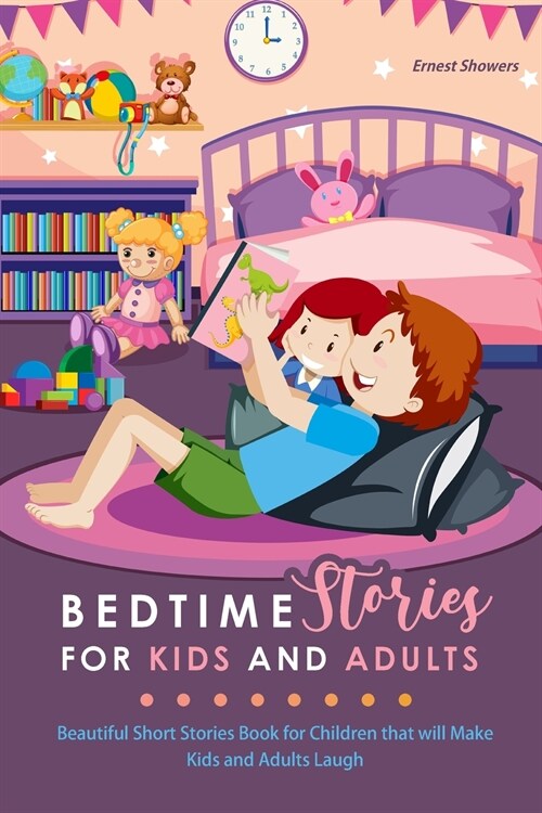 Bedtime Stories for Kids and Adults: Beautiful Short Stories Book for Children that will Make Kids and Adults Laugh (Paperback)