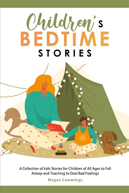 Childrens Bedtime Stories: A Collection of kids Stories for Children of All Ages to Fall Asleep and Teaching to Deal Bad Feelings (Paperback)