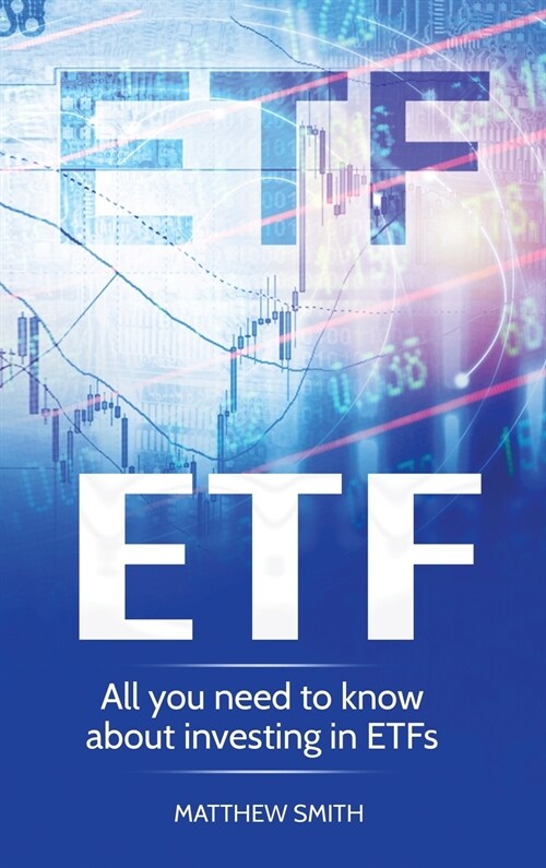 Etf: All you need to know about investing in ETFs (Hardcover)