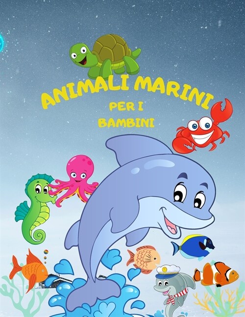 Libro da Colorare Animali Marini: Portare le Tue Creature Marine Preferite Alla Vita Con i Colori (Paperback)