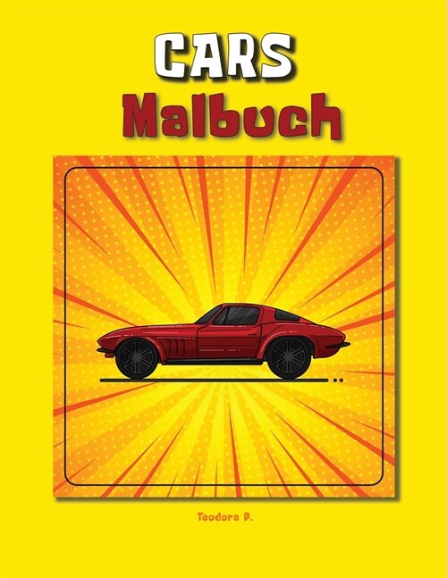 Cars Malbuch: Maschinen - Malbuch f? Kinder oder Erwachsene (German Edition) Cars F?bung Buch f? Kinder - Buch von Clasic Cars f? (Paperback)