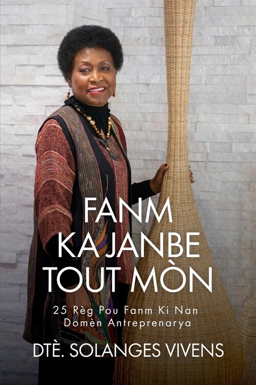 Fanm Ka Janbe Tout M?: 25 R? Pou Fanm KI Nan Dom? Antreprenarya (Paperback)