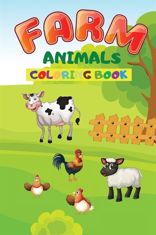 Farm Animals Coloring Book: A Cute Farm Animals Coloring Book For Kids (Paperback)