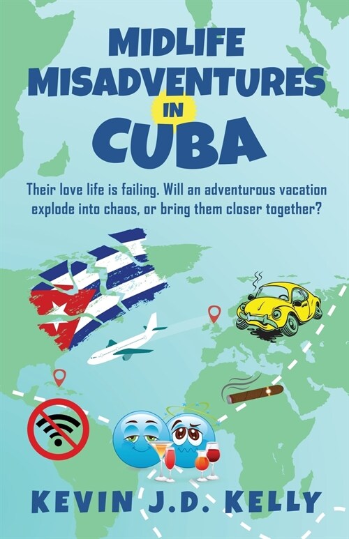 Midlife Misadventures in Cuba: Comedy Travel Memoir Series (Paperback)