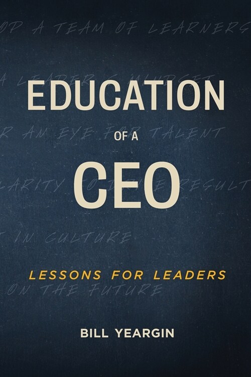 Education of a CEO: Lessons for Leaders (Paperback)