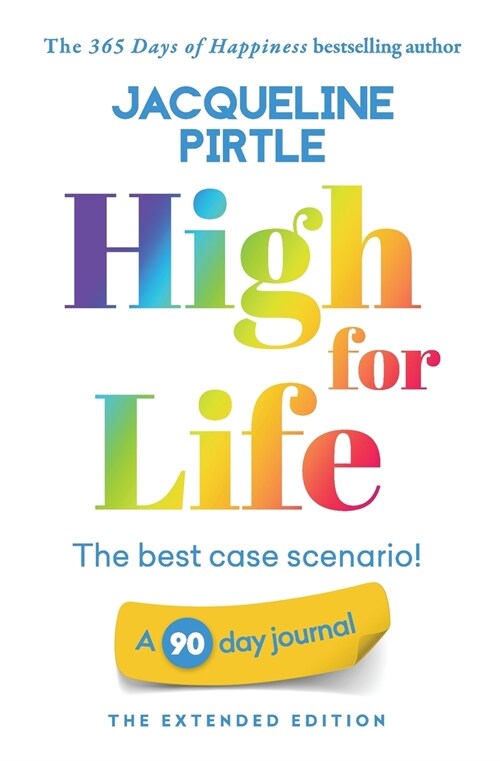 High for Life - The best case scenario: A 90 day journal - The Extended Edition (Paperback)