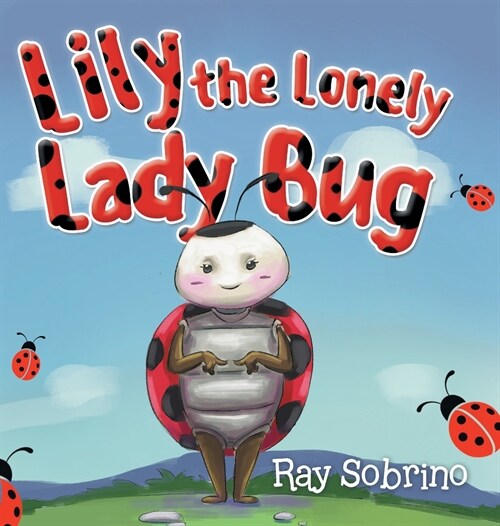 Lily The Lonely Lady Bug (Hardcover)