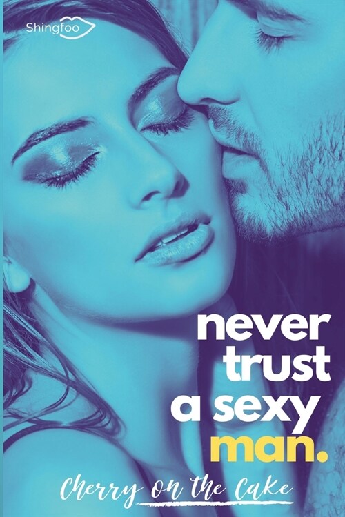 Never Trust a sexy man (Paperback)