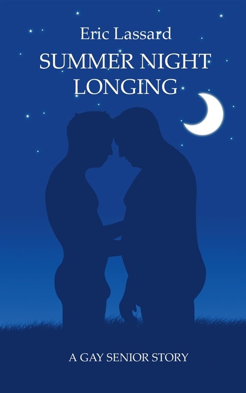 Summer Night Longing: A Gay Senior Story (Paperback)