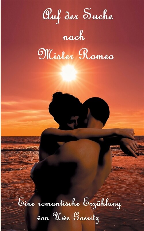 Auf der Suche nach Mister Romeo (Paperback)