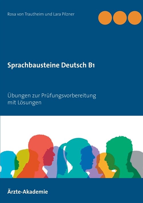 Sprachbausteine Deutsch B1: 20 ?ungen zur Pr?ungsvorbereitung 10 Sprachbausteine 1 und 10 Sprachbausteine 2 mit L?ungen (Paperback)